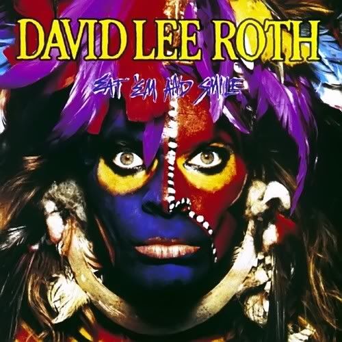 David Lee Roth - Eat 'Em and Sm...