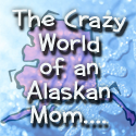 the crazy world of an Alaskan mom
