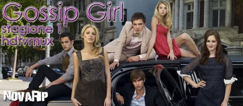 Dati Serie :. Titolo: Gossip Girl